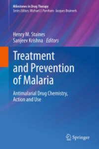 Treatment and Prevention of Malaria : Antimalarial Drug Chemistry, Action and Use (Milestones in Drug Therapy) （2012）