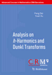 Analysis on h-Harmonics and Dunkl Transforms (Advanced Courses in Mathematics - CRM Barcelona) （2015. viii, 118 S. VIII, 118 p. 240 mm）