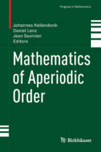 非周期的秩序の数学<br>Mathematics of Aperiodic Order (Progress in Mathematics)