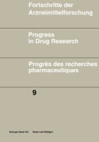 Progress in Drug Research. .9 Fortschritte der Arzneimittelforschung, Progress in Drug Research （2014. x, 404 S. X, 404 p. 244 mm）