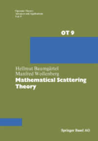 Mathematical Scattering Theory (Operator Theory: Advances and Applications .9) （2014. 449 S. 449 p. 244 mm）