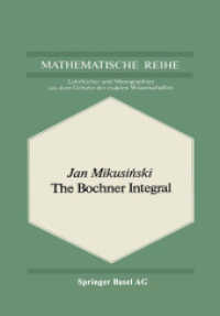 The Bochner Integral (Lehrbücher und Monographien aus dem Gebiete der exakten Wissenschaften 55) （Softcover reprint of the original 1st ed. 1978. 2014. xii, 233 S. XII,）