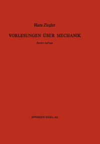 Vorlesungen über Mechanik (Lehr- und Handbücher der Ingenieurwissenschaften .29) （2. Aufl. 2014. viii, 437 S. VIII, 437 S. 244 mm）