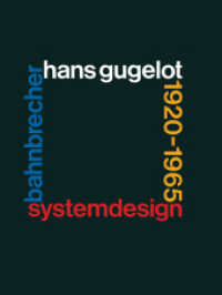 System-Design Bahnbrecher: Hans Gugelot 1920-65 (Industrial Design - Graphic Design 3) （Softcover reprint of the original 1st ed. 1987. 2014. 151 S. 151 S. 12）