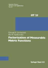 Factorization of Measurable Matrix Functions (Operator Theory: Advances and Applications .25) （2014. 372 S. 372 p. 244 mm）