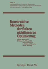 Konstruktive Methoden der finiten nichtlinearen Optimierung : Tagung, Oberwolfach, 27. Januar - 2. Februar 1980 (International Series of Numerical Mathematics .55) （2014. 211 S. 211 S. 5 Abb. 244 mm）