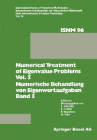 Numerical Treatment of Eigenvalue Problems Vol. 5 / Numerische Behandlung von Eigenwertaufgaben Band 5 (International Series of Numerical Mathematics .96) （2014. xii, 243 S. XII, 243 p. 2 illus. 244 mm）