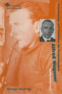 Alfred Wegener : Polarforscher und Entdecker der Kontinentaldrift (Lebensgeschichten aus der Wissenschaft) （2014. 192 S. 192 S. 12 Abb. 229 mm）