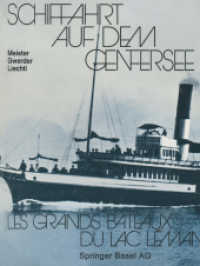 Schiffahrt auf dem Genfersee : Les grands bateaux du lac Léman （2014. 208 S. 208 S. 314 Abb. 279 mm）