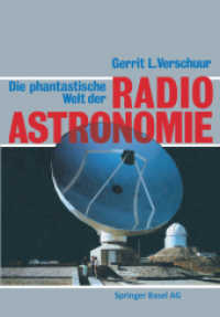 Die phantastische Welt der Radioastronomie : Ein neues Bild des Universums （2014. 346 S. 346 S. 108 Abb. 244 mm）