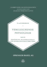 Vergleichende Physiologie Bd.3 : Band III Ern&auml;hrung, Wasserhaushalt und Mineralhaushalt der Tiere (Lehrb&uuml;cher und Monographien aus dem Gebiete der exakten Wissenschaften 8) （2014. 677 S. 677 S. 200 Abb., 2 Abb. in Farbe. 244 mm）