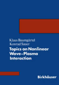 Topics on Nonlinear Wave-Plasma Interaction （Softcover reprint of the original 1st ed. 1987. 2014. viii, 214 S. VII）