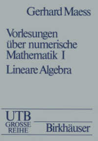 Vorlesungen über numerische Mathematik : I. Lineare Algebra （2012. 232 S. 232 S. 244 mm）