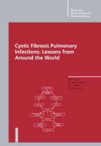 Cystic Fibrosis Pulmonary Infections: Lessons from Around the World (Respiratory Pharmacology and Pharmacotherapy .) （Softcover reprint of the original 1st ed. 1996. 2012. xvi, 336 S. XVI,）