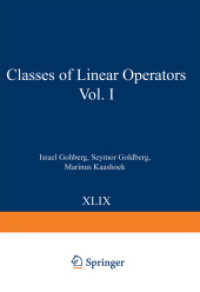 Classes of Linear Operators Vol. I (Operator Theory: Advances and Applications .49) （2013. xiii, 468 S. XIII, 468 p. 254 mm）