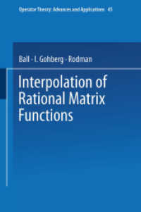 Interpolation of Rational Matrix Functions (Operator Theory: Advances and Applications .45) （2013. xiii, 605 S. XIII, 605 p. 229 mm）