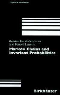 Markov Chains and Invariant Probabilities (Progress in Mathematics .211) （2012. xvi, 208 S. XVI, 208 p. 235 mm）