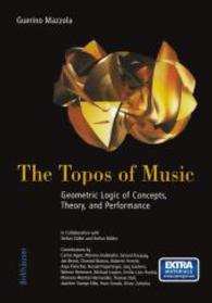 The Topos of Music (3-Volume Set) : Geometric Logic of Concepts, Theory, and Performance