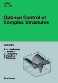 Optimal Control of Complex Structures : International Conference in Oberwolfach, June 4-10, 2000 (International Series of Numerical Mathematics .139) （Softcover reprint of the original 1st ed. 2002. 2012. viii, 289 S. VII）