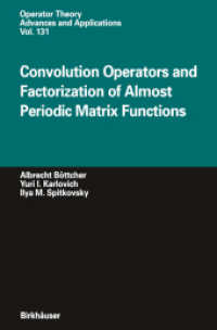 Convolution Operators and Factorization of Almost Periodic Matrix Functions (Operator Theory: Advances and Applications .131) （Softcover reprint of the original 1st ed. 2002. 2012. xi, 462 S. XI, 4）