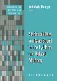 Statistical Data Analysis Based on the L1-Norm and Related Methods (Statistics for Industry and Technology) （2012. xii, 456 S. XII, 456 p. 254 mm）