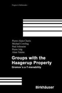 Groups with the Haagerup Property : Gromov's a-T-menability (Progress in Mathematics .197) （Softcover reprint of the original 1st ed. 2001. 2012. vii, 126 S. VII,）