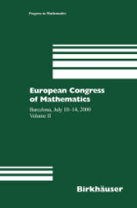 European Congress of Mathematics : Barcelona, July 10-14, 2000 Volume II (Progress in Mathematics .202) （Softcover reprint of the original 1st ed. 2001. 2012. xii, 641 S. XII,）