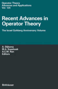 Recent Advances in Operator Theory : The Israel Gohberg Anniversary Volume International Workshop in Groningen, June 1998 (Operator Theory: Advances and Applications .124) （Softcover reprint of the original 1st ed. 2001. 2012. lvii, 558 S. LVI）