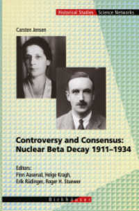 Controversy and Consensus: Nuclear Beta Decay 1911-1934 (Science Networks. Historical Studies)