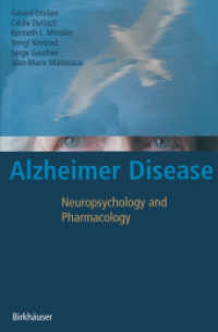Alzheimer Disease : Neuropsychology and Pharmacology （2012. xxiv, 288 S. XXIV, 288 p. 235 mm）