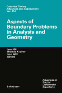 Aspects of Boundary Problems in Analysis and Geometry (Operator Theory: Advances and Applications 151) （Softcover reprint of the original 1st ed. 2004. 2012. xii, 564 S. XII,）