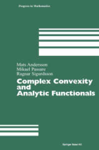Complex Convexity and Analytic Functionals (Progress in Mathematics 225) （2012. xi, 164 S. XI, 164 p. 235 mm）
