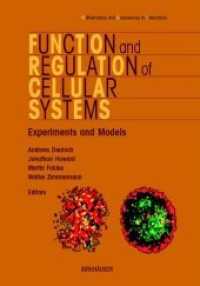 Function and Regulation of Cellular Systems (Mathematics and Biosciences in Interaction) （Softcover reprint of the original 1st ed. 2004. 2012. x, 451 S. X, 451）