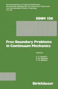 Free Boundary Problems in Continuum Mechanics : International Conference on Free Boundary Problems in Continuum Mechanics, Novosibirsk, July 15-19,1991 (International Series of Numerical Mathematics .106) （Softcover reprint of the original 1st ed. 1992. 2012. ix, 358 S. IX, 3）