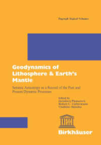 Geodynamics of Lithosphere & Earth's Mantle : Seismic Anisotropy as a Record of the Past and Present Dynamic Processes (Pageoph Topical Volumes)