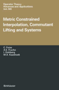 Metric Constrained Interpolation, Commutant Lifting and Systems (Operator Theory: Advances and Applications)