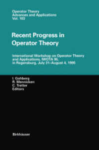 Recent Progress in Operator Theory : International Workshop on Operator Theory and Applications, IWOTA 95, in Regensburg, July 31-August 4,1995 (Operator Theory: Advances and Applications)