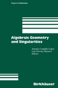 Algebraic Geometry and Singularities (Progress in Mathematics .134) （2011. 407 S. 407 p. 235 mm）