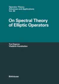 On Spectral Theory of Elliptic Operators (Operator Theory: Advances and Applications 89) （Softcover reprint of the original 1st ed. 1996. 2011. x, 334 S. X, 334）