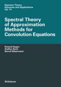 Spectral Theory of Approximation Methods for Convolution Equations (Operator Theory: Advances and Applications 74) （2011. 376 S. 376 p. 244 mm）