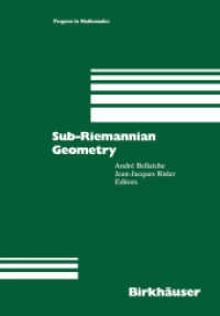 Sub-Riemannian Geometry (Progress in Mathematics .144) （Softcover reprint of the original 1st ed. 1996. 2011. viii, 398 S. VII）