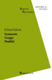 Symmetrie Gruppe Dualität : Zur Beziehung zwischen theoretischer Mathematik und Anwendungen in Kristallographie und Baustatik des 19. Jahrhunderts (Science Networks. Historical Studies 1) （Softcover reprint of the original 1st ed. 1989. 2012. xi, 401 S. XI, 4）