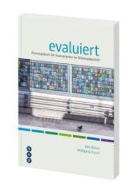 evaluiert : Planungsbuch für Evaluationen im Bildungsbereich