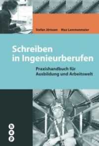 Schreiben in Ingenieurberufen : Praxishandbuch für Ausbildung und Arbeitswelt （3., überarb. Aufl. 2016. 192 S. 270.00 mm）