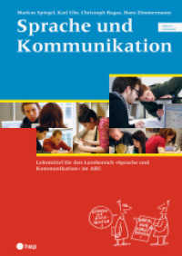 Sprache und Kommunikation (Print inkl. digitaler Ausgabe) : Lehrmittel für den Lernbereich "Sprache und Kommunikation" im ABU （3., überarb. Aufl. 2016. 120 S. 297.00 mm）