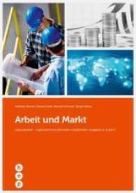 Arbeit und Markt : Leitprogramme - ergänzend zum Lehrmittel "Gesellschaft" Ausgaben A, B und C (Leitprogramme .8) （2. Aufl. 2017. 40 S. 296 mm）