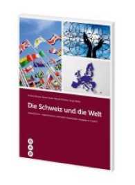 Die Schweiz und die Welt : Leitprogramme - ergänzend zum Lehrmittel "Gesellschaft" Ausgaben A, B und C (Leitprogramme .7) （2. Aufl. 2017. 44 S. 296 mm）