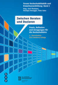 Zwischen Beraten und Dozieren : Praxis, Reflexion und Anregungen für die Hochschullehre. Forum Hochschuldidaktik und Erwachsenenbildung, Band 2 (Forum Hochschuldidaktik und Erwachsenenbildung 2) （2. Aufl. 2017. 192 S. 225.00 mm）