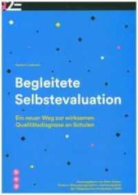 Begleitete Selbstevaluation : Ein neuer Weg zur wirksamen Qualitätsdiagnose an Schulen （1. Auflage. 2018. 192 S. 240.00 mm）