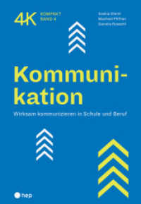 Kommunikation : Wirksam kommunizieren in Schule und Beruf (4K kompakt 4) （1. Auflage. 2022. 80 S. 270.00 mm）